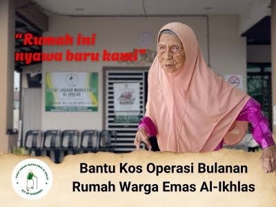 DANA BANTUAN OPERASI BULANAN WARGA EMAS AL IKHLAS