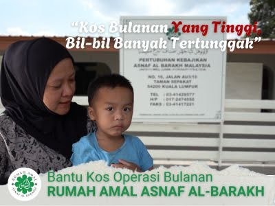 BANTUAN BULANAN KOS OPERASI RUMAH AMAL ASNAF AL-BARAKH