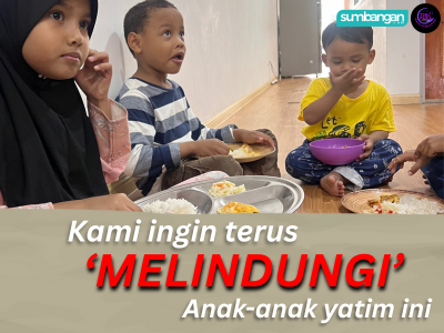 BANTUAN OPERASI KEBAJIKAN DAN PERLINDUNGAN UNTUK ANAK YATIM DAN ASNAF