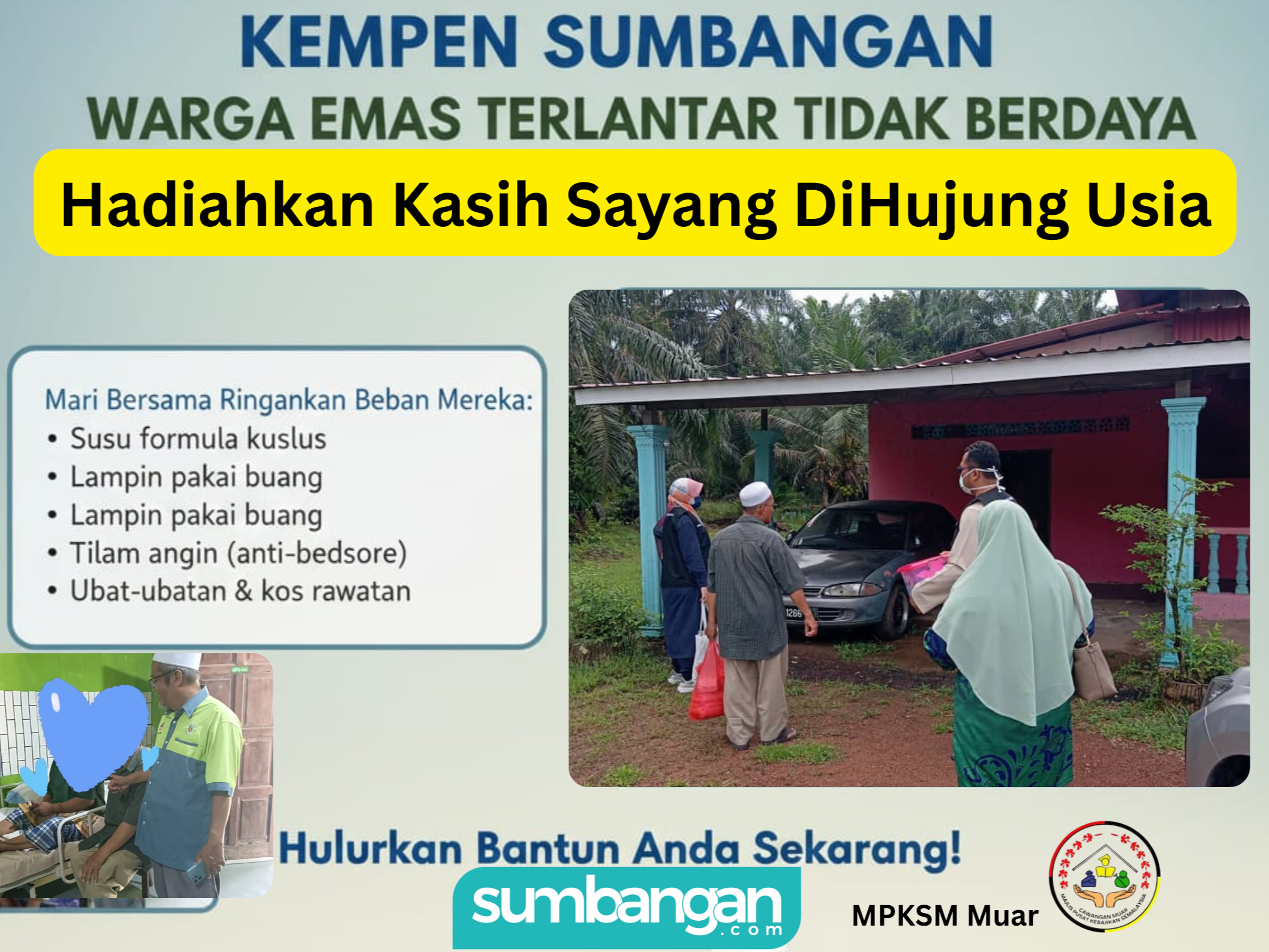 HULURKAN BANTUAN UNTUK ORANG TUA SAKIT TERLANTAR