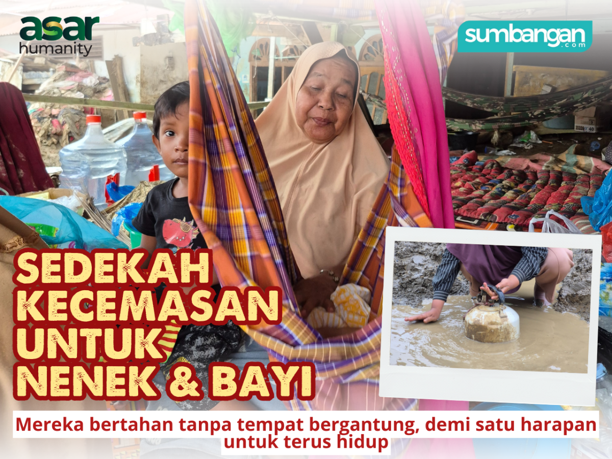 SEDEKAH KECEMASAN UNTUK NENEK DAN BAYI MANGSA BANJIR SUMATERA
