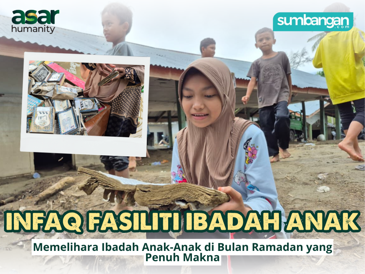 SOKONGAN FASILITI IBADAH UNTUK ANAK ANAK DAN ASNAF MISKIN