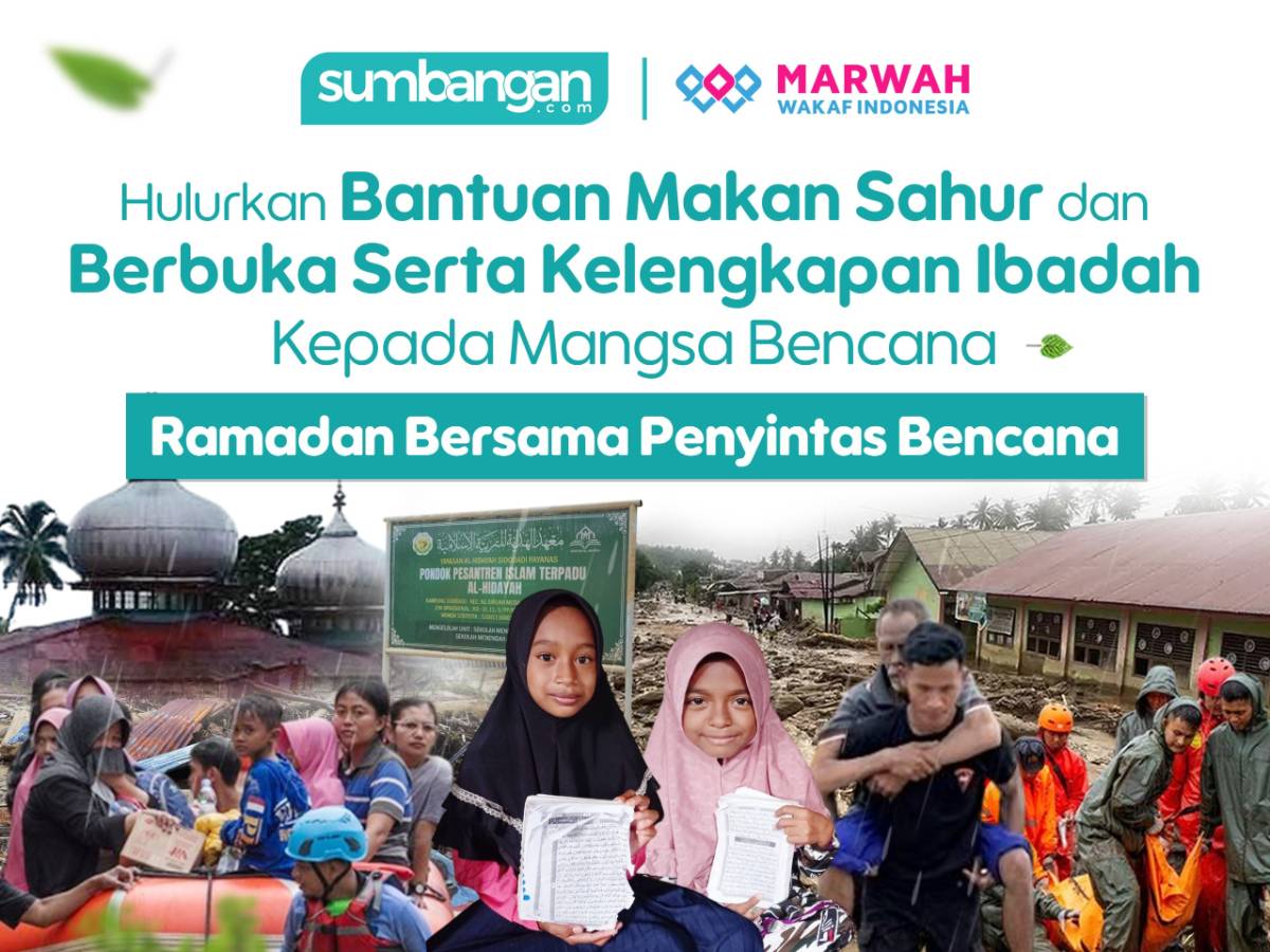 RAMADAN BERSAMA MANGSA BENCANA