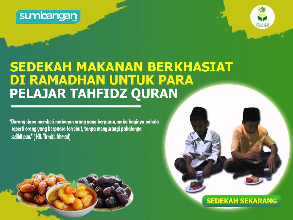 SEDEKAH MAKANAN BERKHASIAT UNTUK PELAJAR TAHFIDZ QURAN