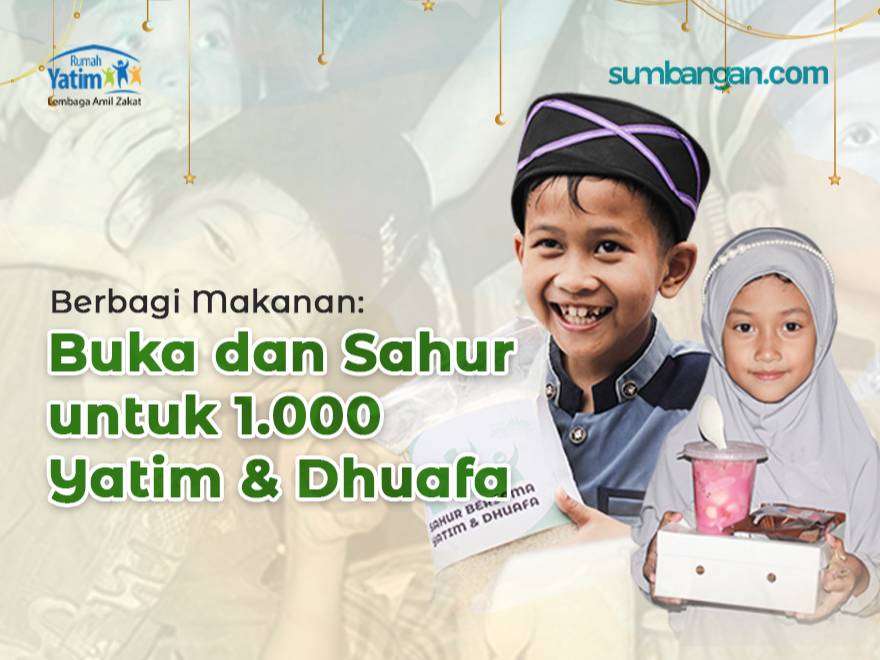 KEBERKATAN RAMADHAN BERBUKA DAN SAHUR UNTUK ANAK YATIM