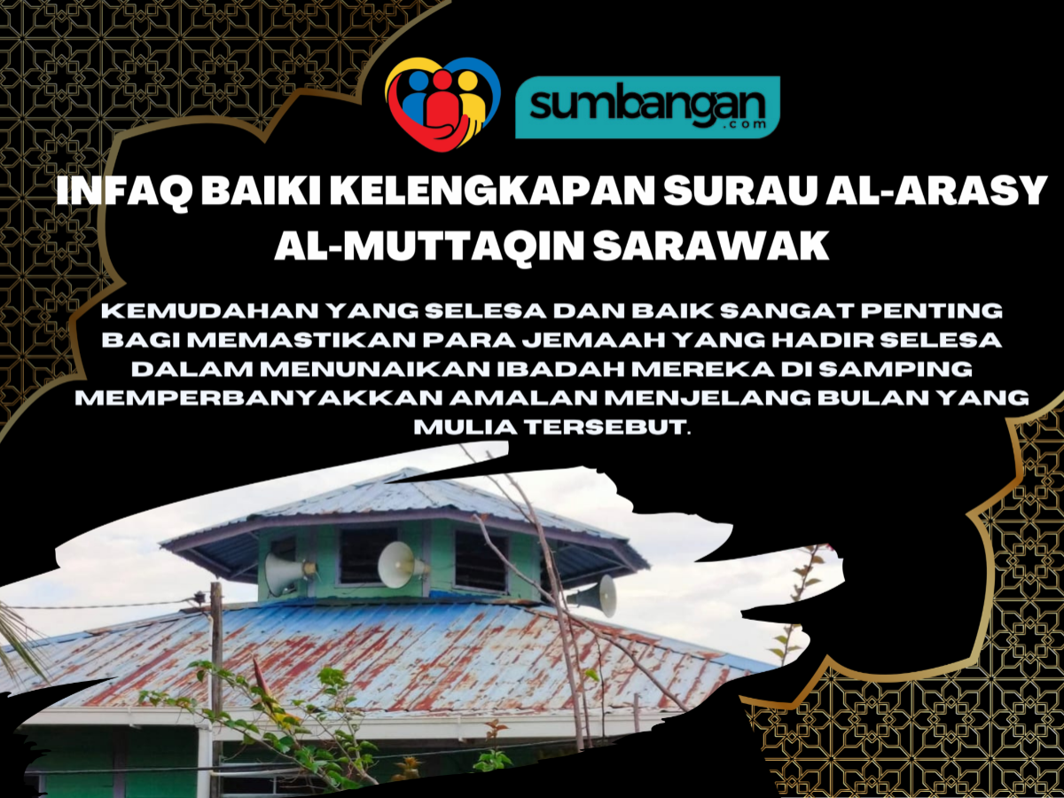 BAIK PULIH KELENGKAPAN SURAU AL-ARASY AL-MUTTAQIN SARAWAK