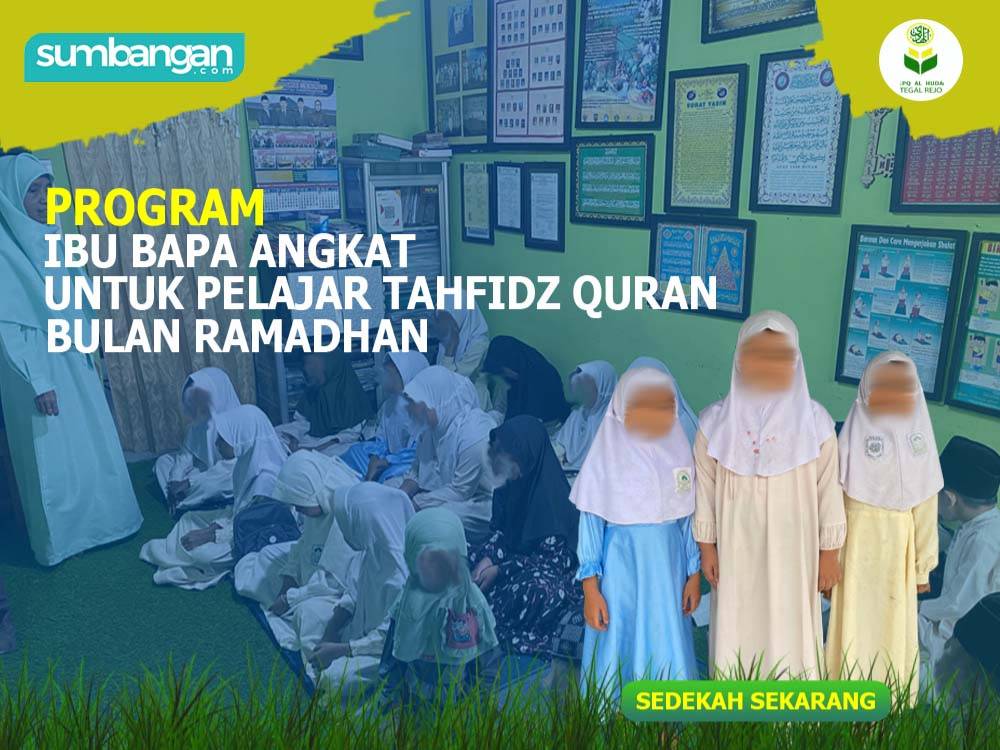 TEMANI PERJALANAN HAFIZ AL-QURAN SEBAGAI IBUBAPA ANGKAT MEREKA
