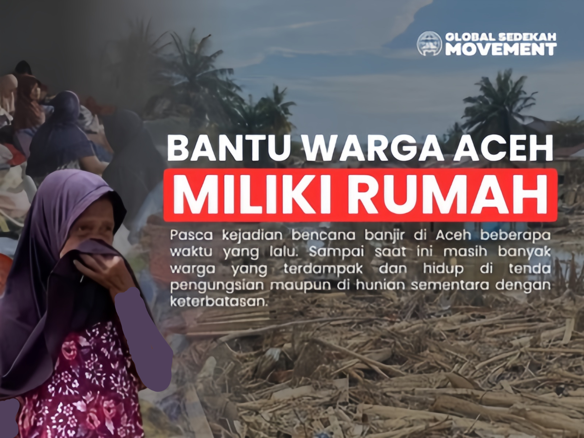 BANTU BINA RUMAH WARGA MANGSA BANJIR ACEH