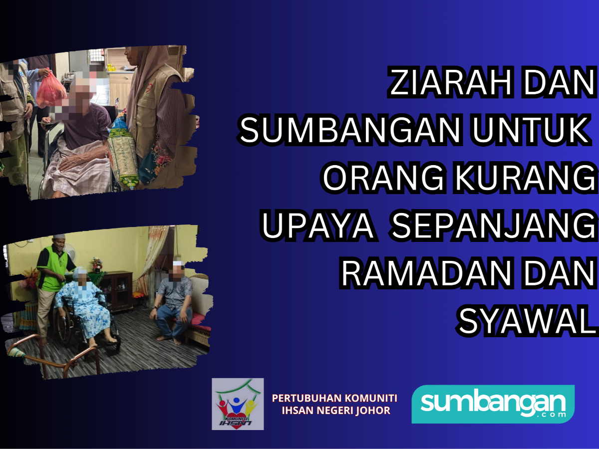 ZIARAH DAN SUMBANGAN SAHABAT OKU SEPANJANG RAMADAN DAN SYAWAL