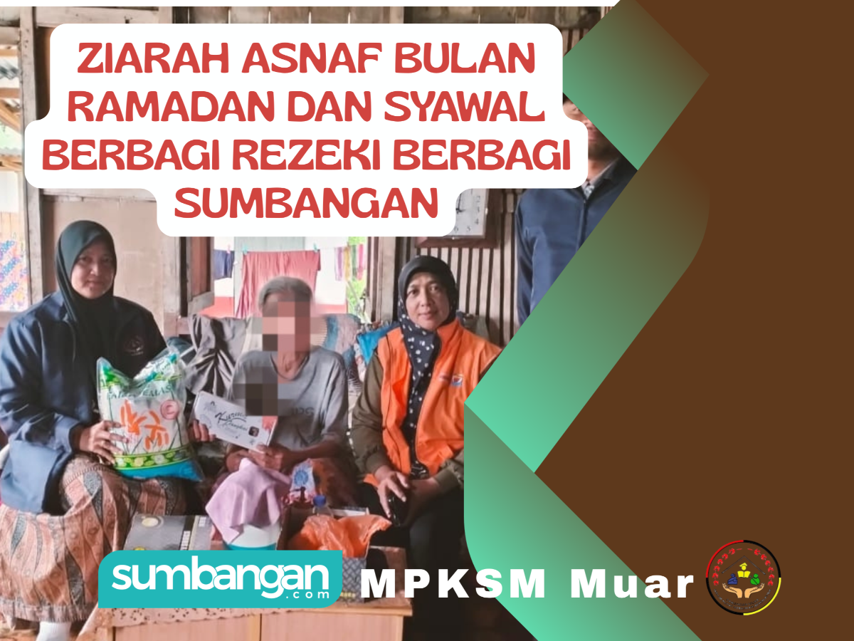 ZIARAH ASNAF BULAN RAMADAN DAN SYAWAL BERBAGI REZEKI