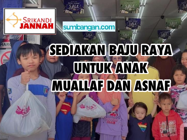 SEPASANG BAJU BARU UNTUK MUALAF DAN ASNAF