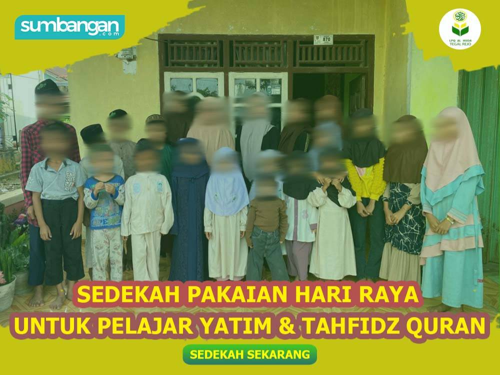 SEDEKAH PAKAIAN HARI RAYA UNTUK ANAK YATIM DAN TAHFIDZ QURAN