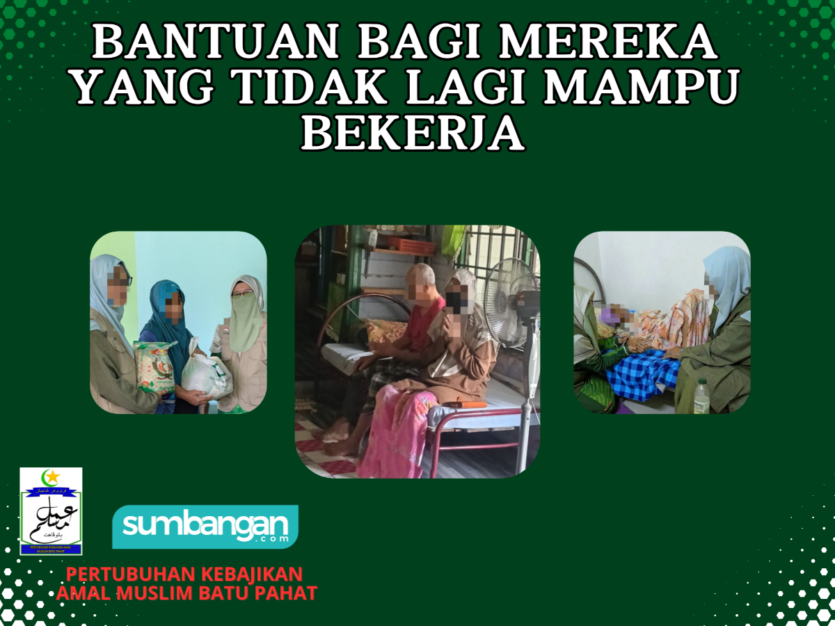 BANTUAN BAGI MEREKA YANG TIDAK BERDAYA BEKERJA