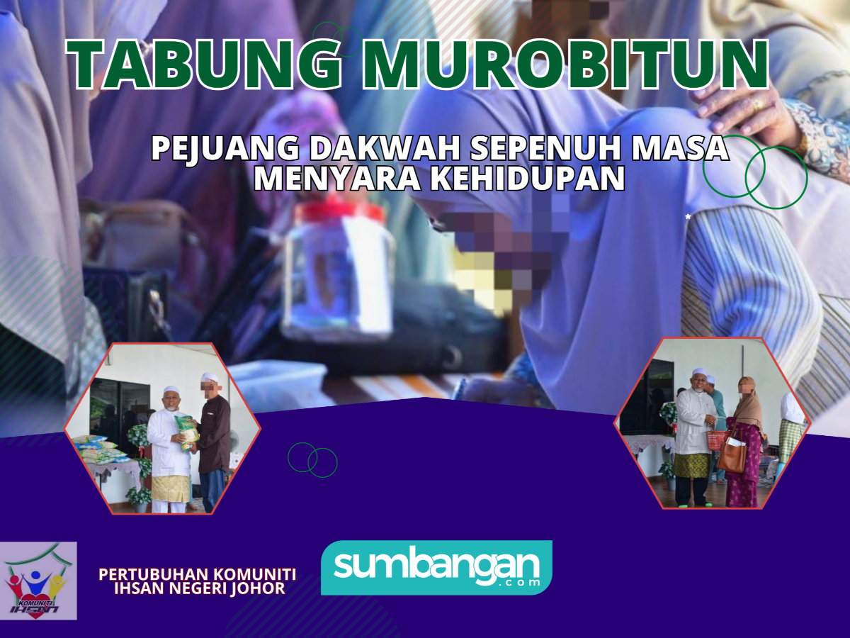TABUNG PEJUANG DAKWAH MENERUSKAN KEHIDUPAN