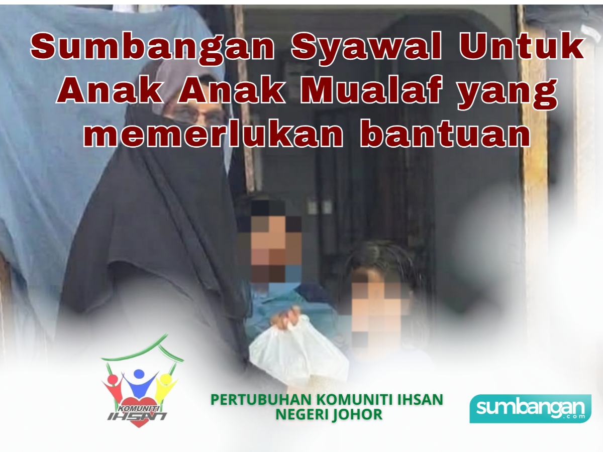 SUMBANGAN SYAWAL UNTUK ANAK ANAK MUALAF