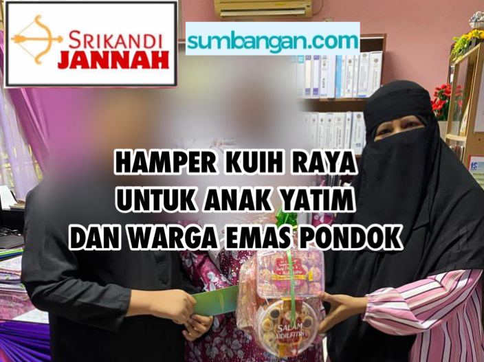 HAMPER RAYA UNTUK ANAK YATIM DAN WARGA EMAS PONDOK