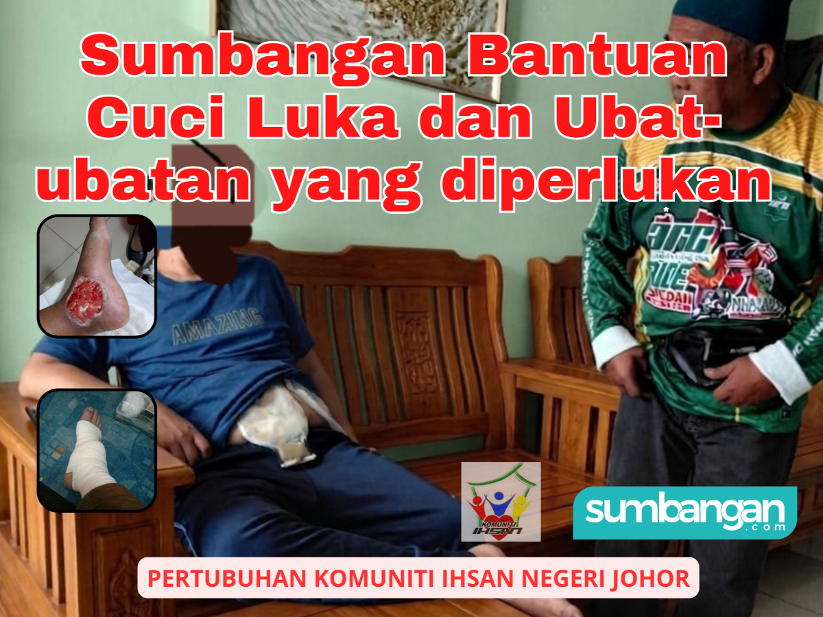 SUMBANGAN BANTUAN CUCI LUKA DAN UBAT UBATAN BAGI MEREKA YANG MEMERLUKAN