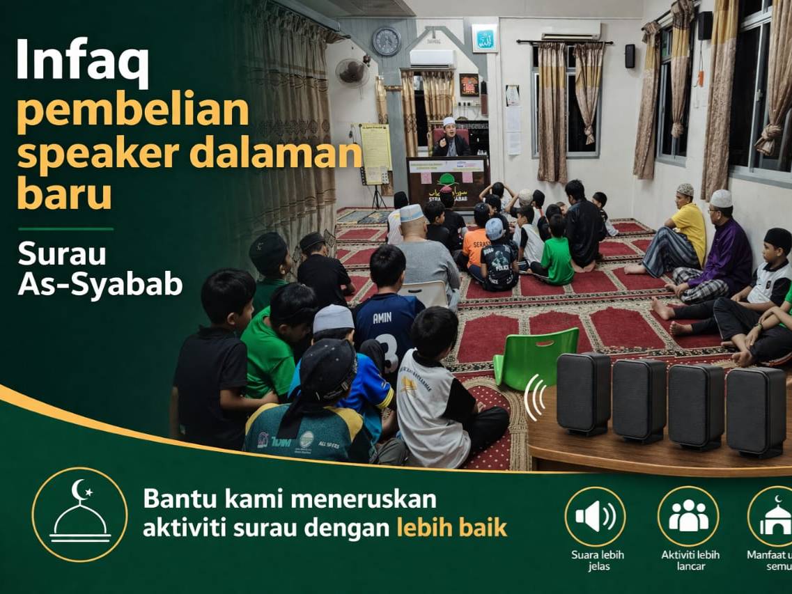 INFAQ PEMBELIAN TAMBAHAN SPEAKER DALAMAN BARU SURAU AS-SYABAB