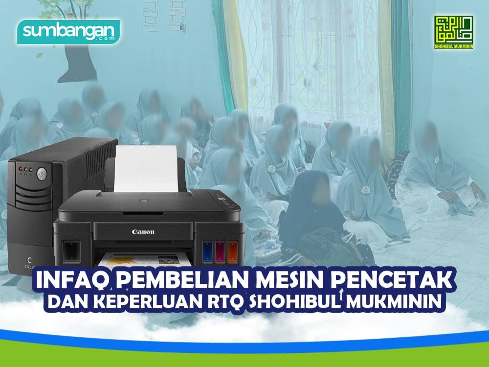 INFAQ PEMBELIAN MESIN PENCETAK RTQ SHOHIBUL MUKMININ