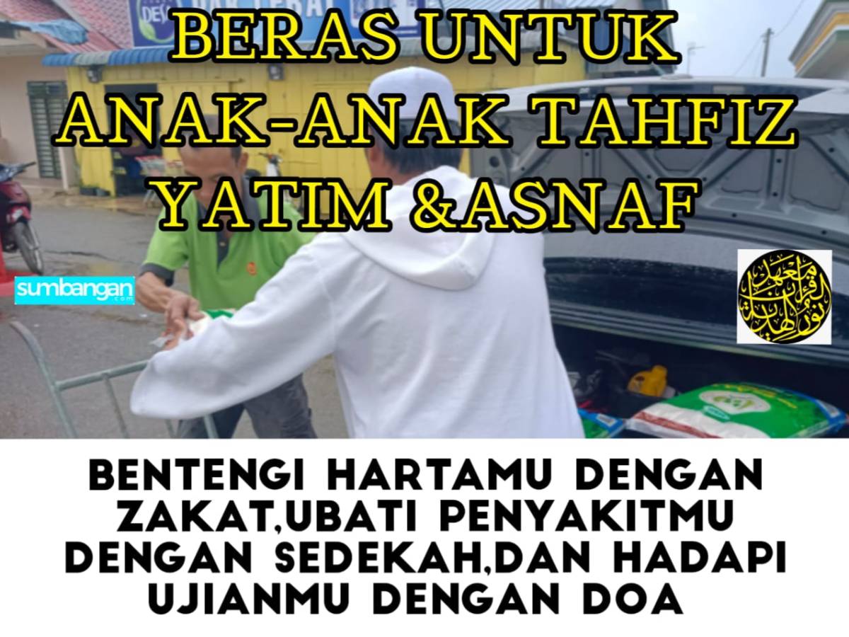 INFAK BERAS UNTUK ANAK TAHFIZ YATIM DAN ASNAF