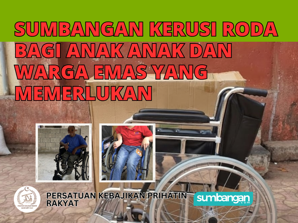 SUMBANGAN KERUSI RODA UNTUK YANG MEMERLUKAN