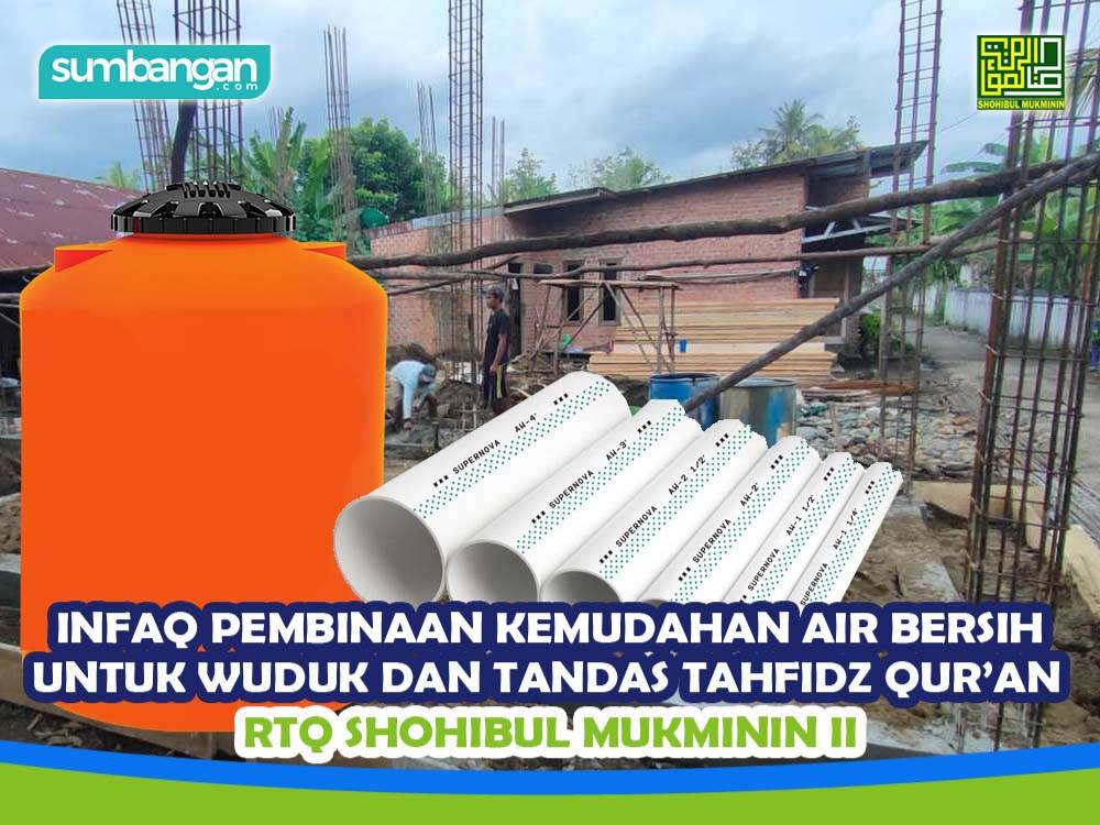INFAQ PEMBINAAN KEMUDAHAN AIR BERSIH TAHFIDZ QURAN