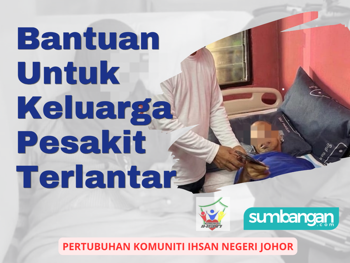 BANTUAN KEPADA KELUARGA ASNAF PESAKIT TERLANTAR