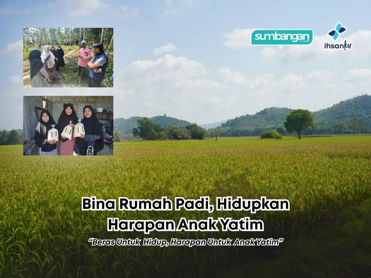 BANTU BINA RUMAH PADI ANAK YATIM BUDUN