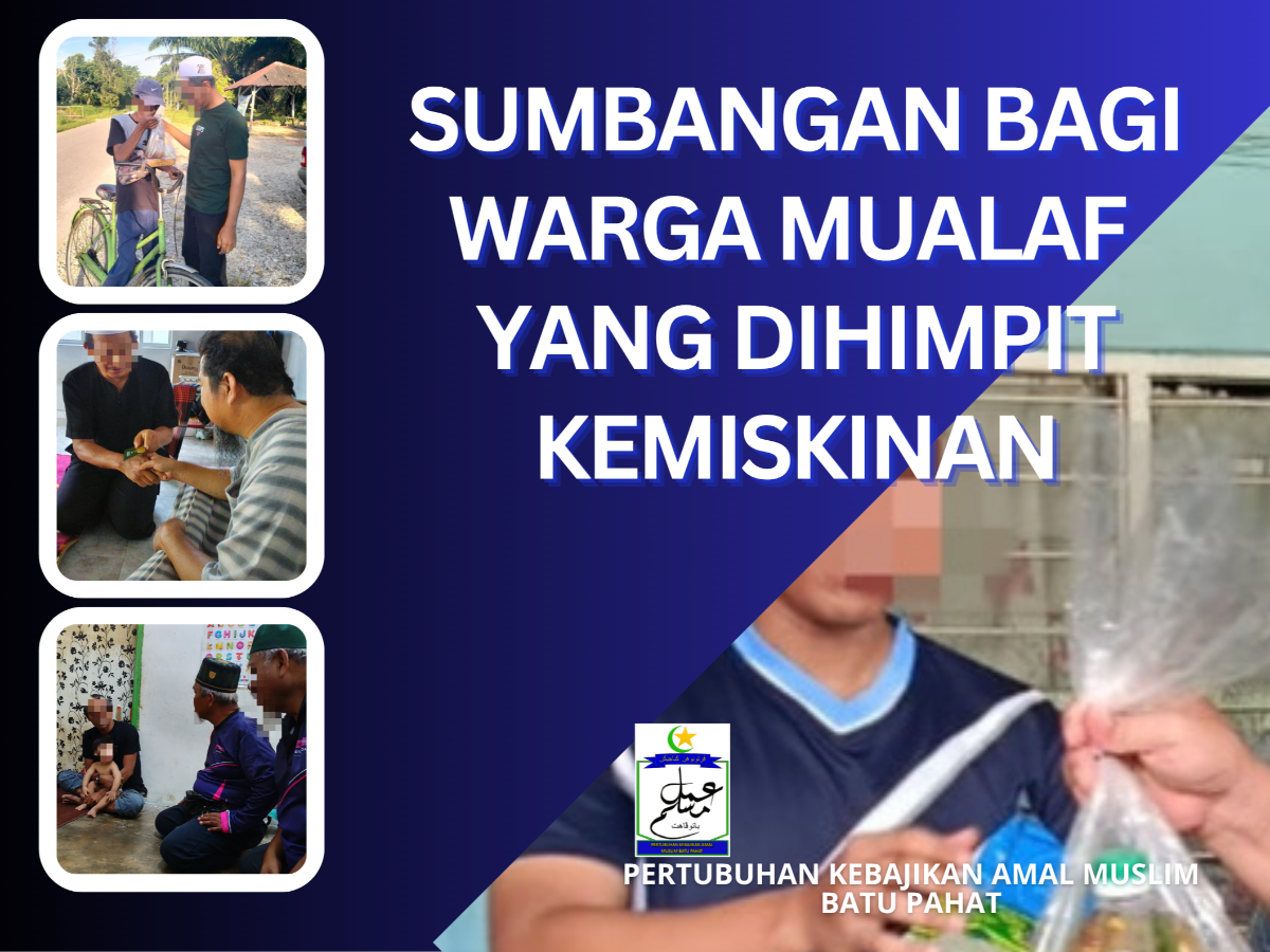 SUMBANGAN BAGI MUALAF YANG DIHIMPIT KEMISKINAN