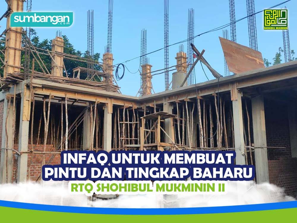 INFAQ PEMBINAAN PINTU DAN TINGKAP BAHARU TAHFIZ