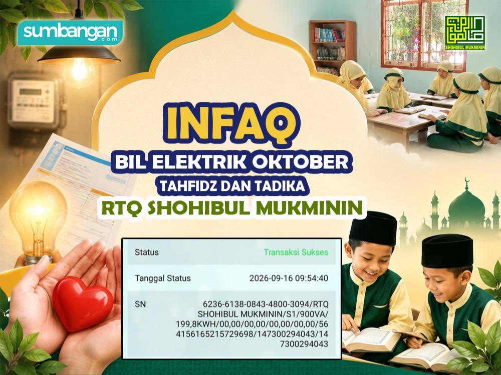 INFAQ BIL ELEKTRIK OKTOBER DI TAHFIDZ DAN TADIKA RTQ SHOHIBUL MUKMININ